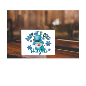 Baby It's Cold Outside Sign